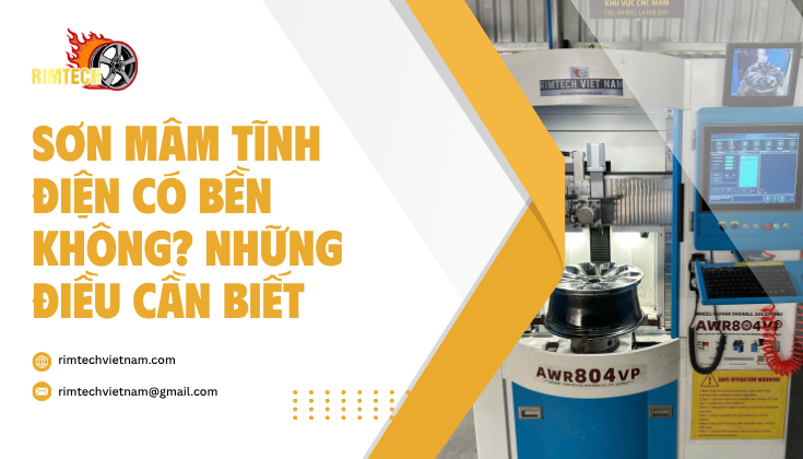 Sơn Mâm Tĩnh Điện Có Bền Không? Những Điều Cần Biết
