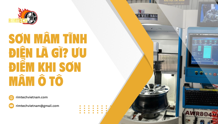 Sơn Mâm Tĩnh Điện Là Gì? Ưu Điểm Khi Sơn Mâm Ô Tô