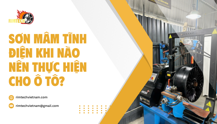 Sơn Mâm Tĩnh Điện Khi Nào Nên Thực Hiện Cho Ô Tô?