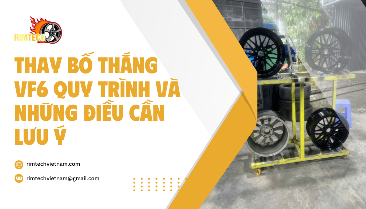 Thay Bố Thắng VF6 Quy Trình Và Những Điều Cần Lưu Ý